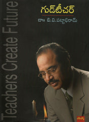 Good teacher-Teachers create Future