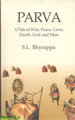 Parva-A Tale of war,Peace,love,death,god and man