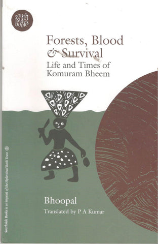 Forest,Blood & Survival-Life and Times of Komuram Bheem
