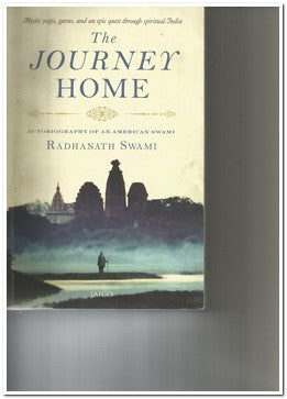 THE JOURNEY HOME[RADHNATH SWAMI]